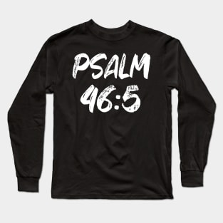 Psalm 46:5 Typography Long Sleeve T-Shirt